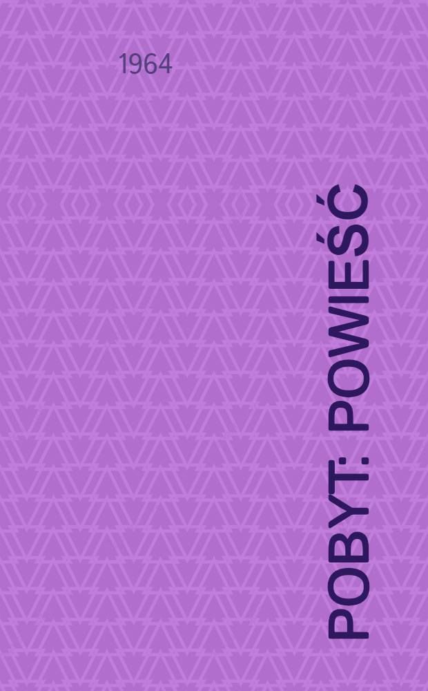 Pobyt : Powieść
