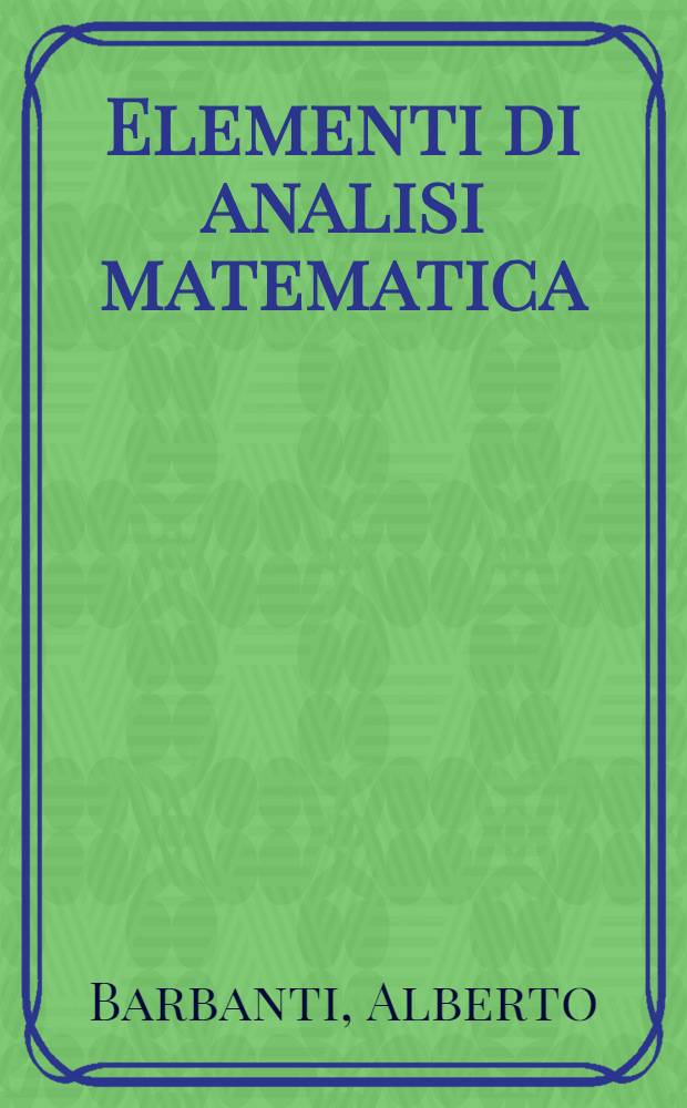 Elementi di analisi matematica : Per i licei scientifici e gli istituti tecn. industr