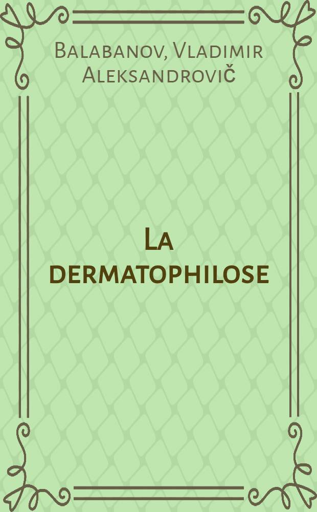La dermatophilose
