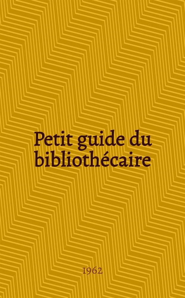 Petit guide du bibliothécaire