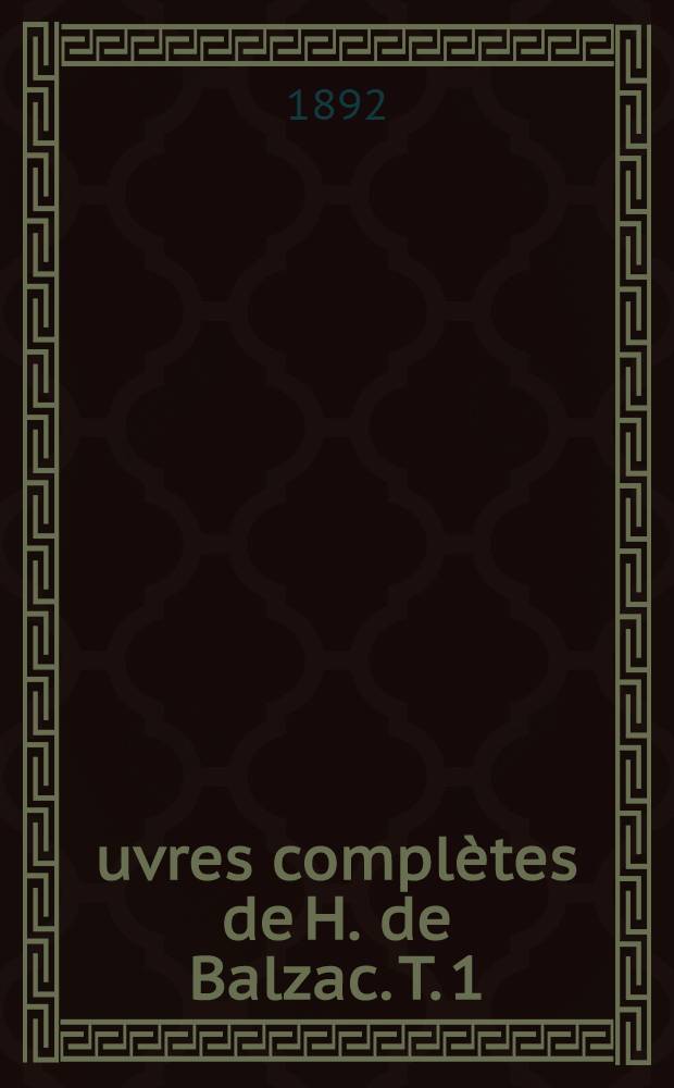 Œuvres complètes de H. de Balzac. [T.] 1 : La comédie humaine