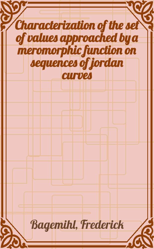 Characterization of the set of values approached by a meromorphic function on sequences of jordan curves