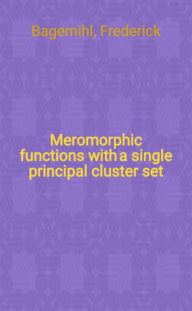 Meromorphic functions with a single principal cluster set