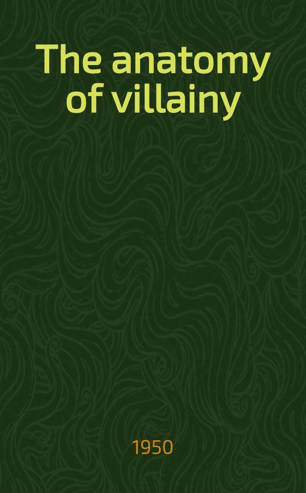 The anatomy of villainy