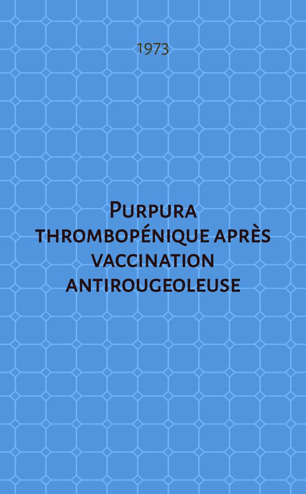 Purpura thrombopénique après vaccination antirougeoleuse : À propos d'une observation