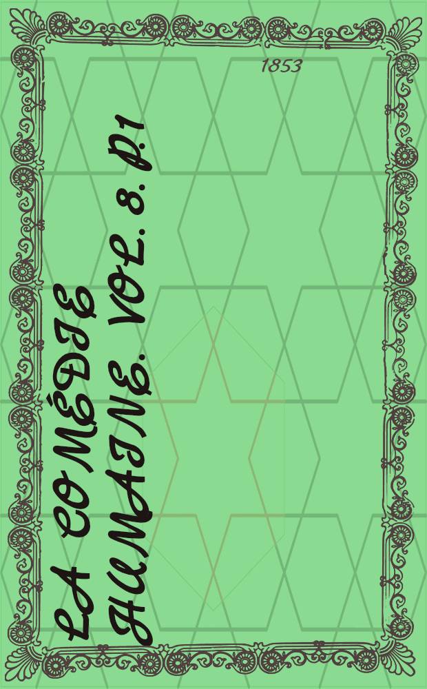 La comédie humaine. Vol. 8. P. 1 : Études de mœurs