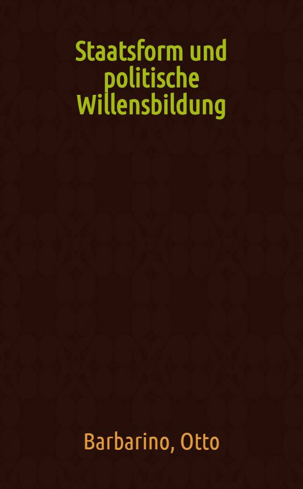 Staatsform und politische Willensbildung