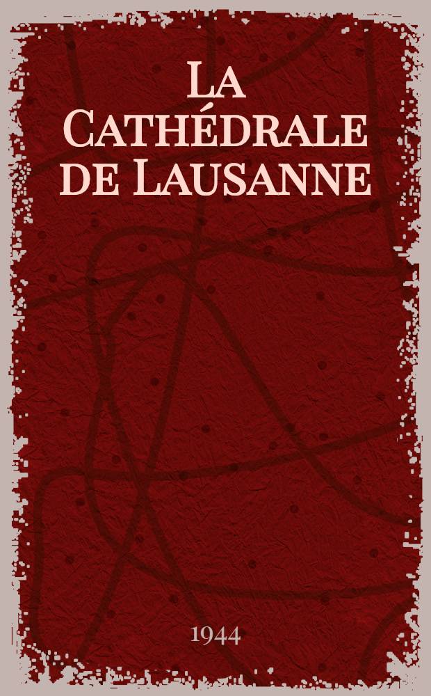 La Cathédrale de Lausanne