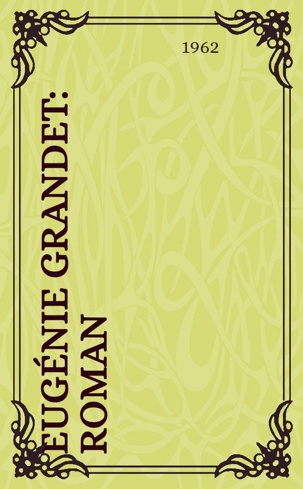 Eugénie Grandet : Roman