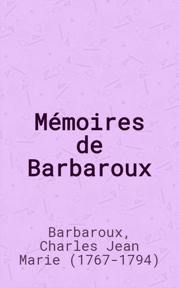 ... Mémoires de Barbaroux