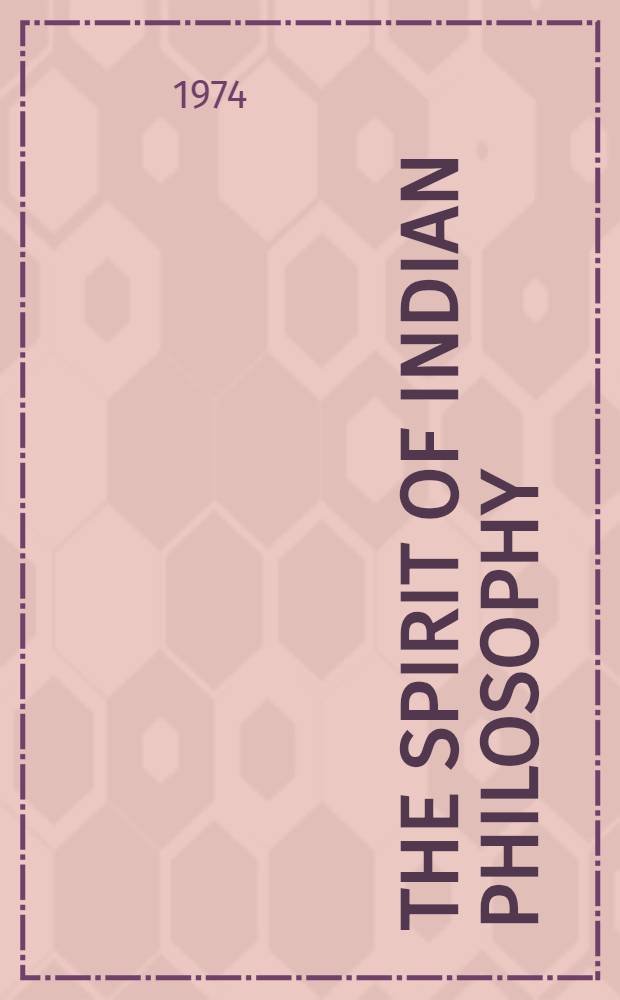 The spirit of Indian philosophy