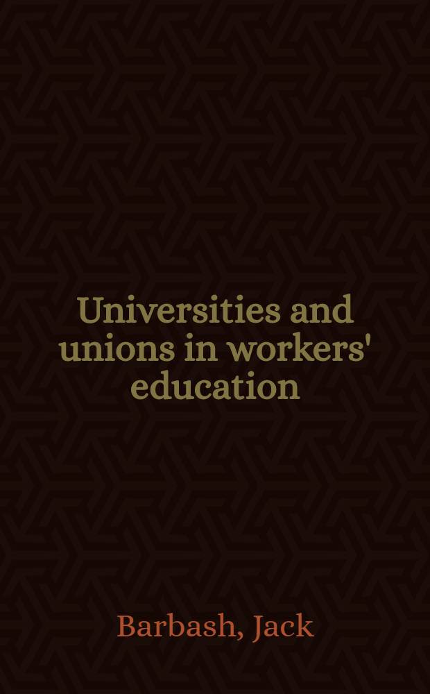 Universities and unions in workers' education