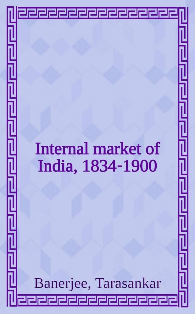 Internal market of India, 1834-1900