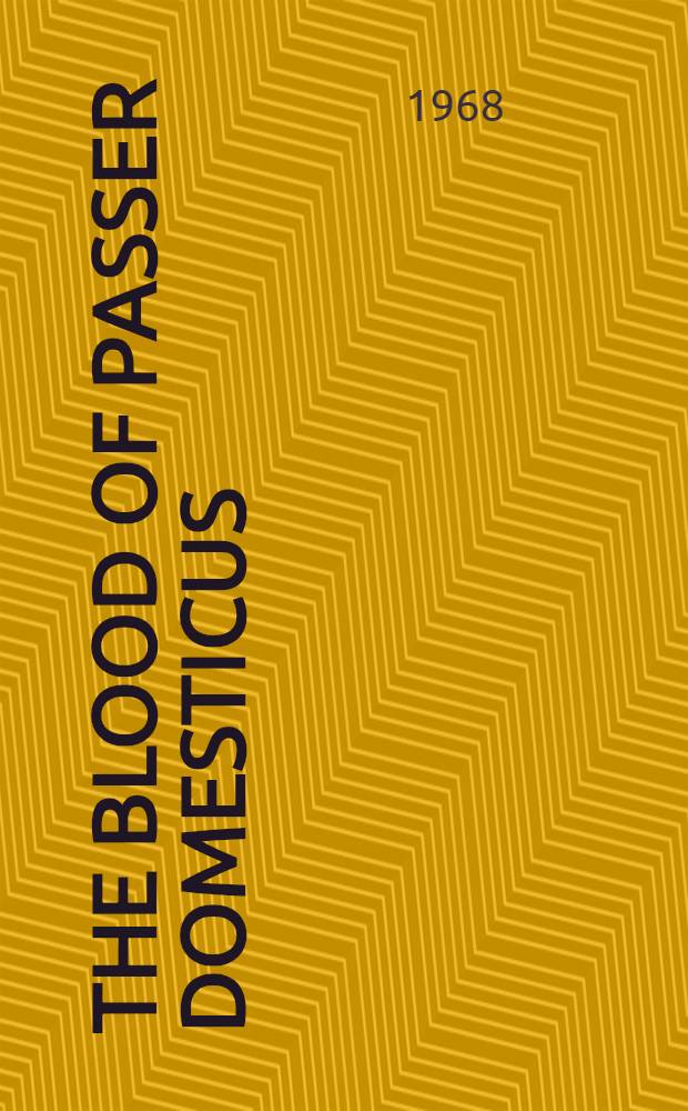 The blood of Passer domesticus (Linn); routine and statistical study
