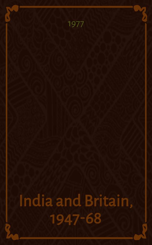 India and Britain, 1947-68 : The evolution of postcolonial relations