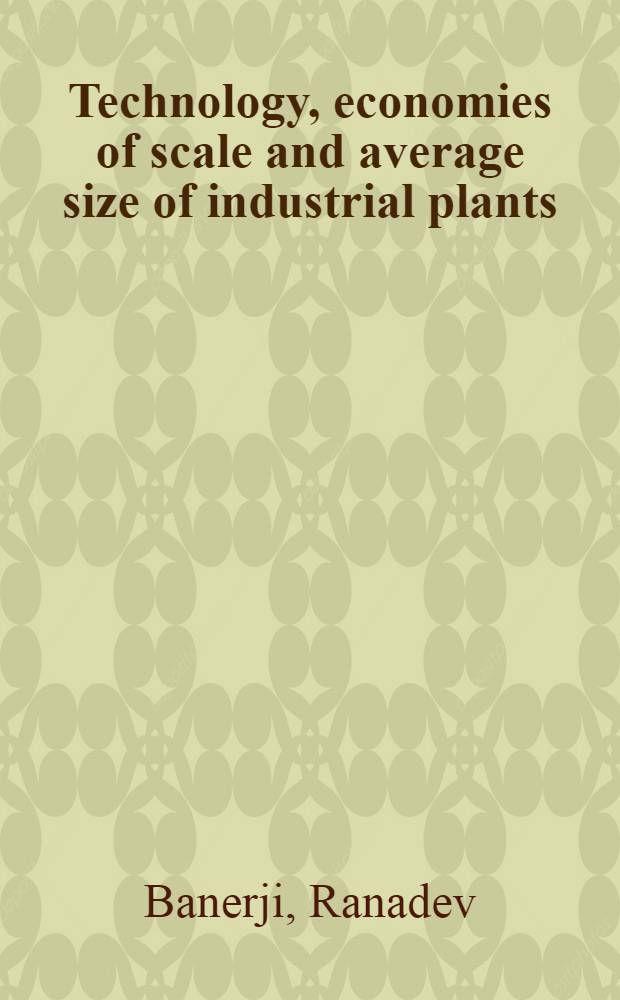 Technology, economies of scale and average size of industrial plants : Some further cross-country evidence