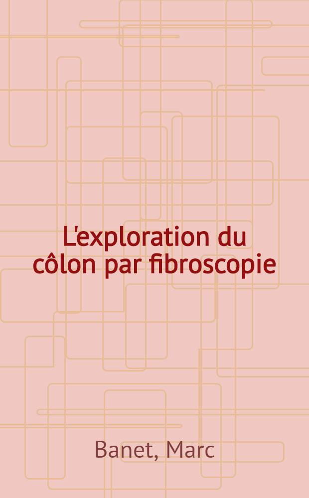 L'exploration du côlon par fibroscopie (à propos de 175 observations) et la polypectomie endoscopique) (à propos de 46 polypectomies) : Thèse ..