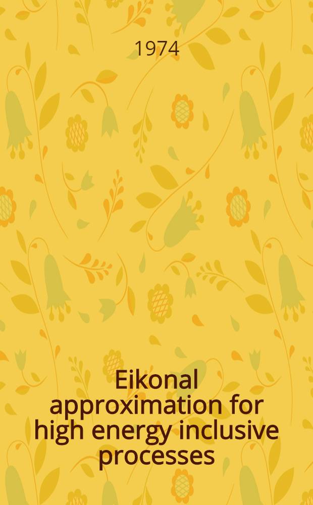 Eikonal approximation for high energy inclusive processes