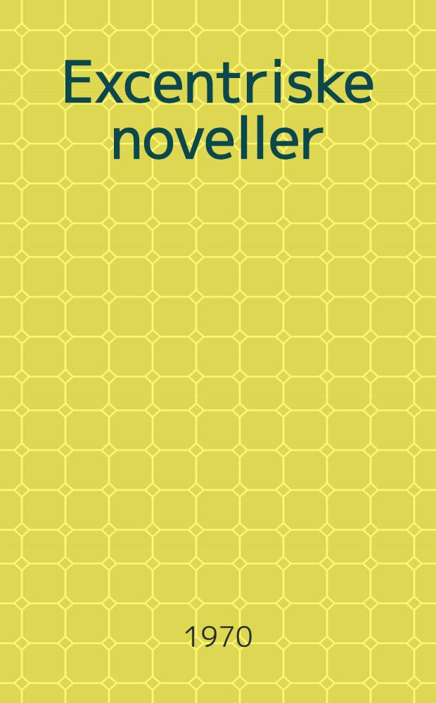 Excentriske noveller