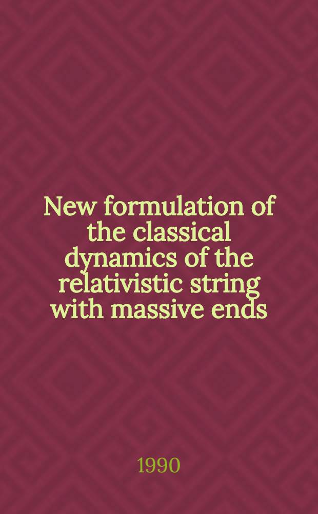 New formulation of the classical dynamics of the relativistic string with massive ends
