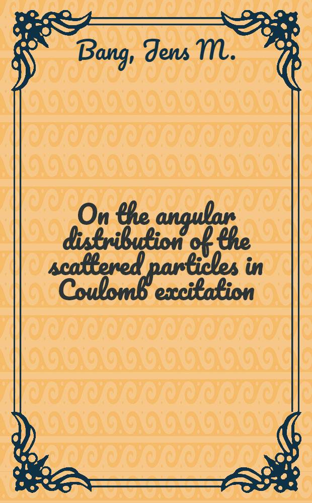 On the angular distribution of the scattered particles in Coulomb excitation