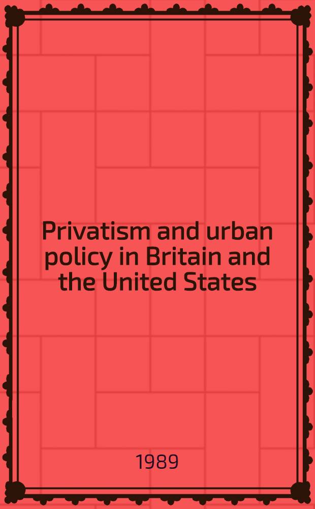 Privatism and urban policy in Britain and the United States