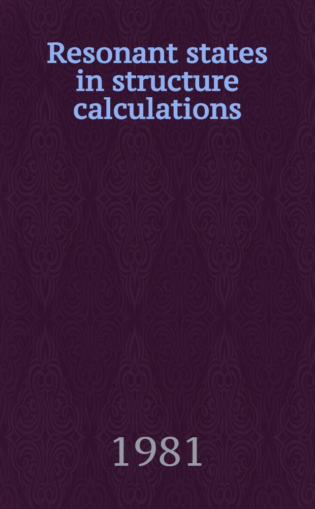 Resonant states in structure calculations