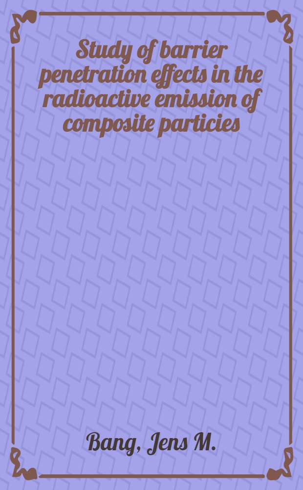 Study of barrier penetration effects in the radioactive emission of composite particies