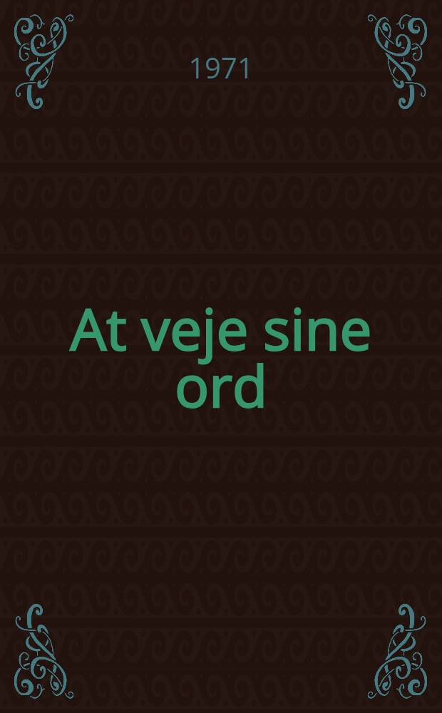 At veje sine ord