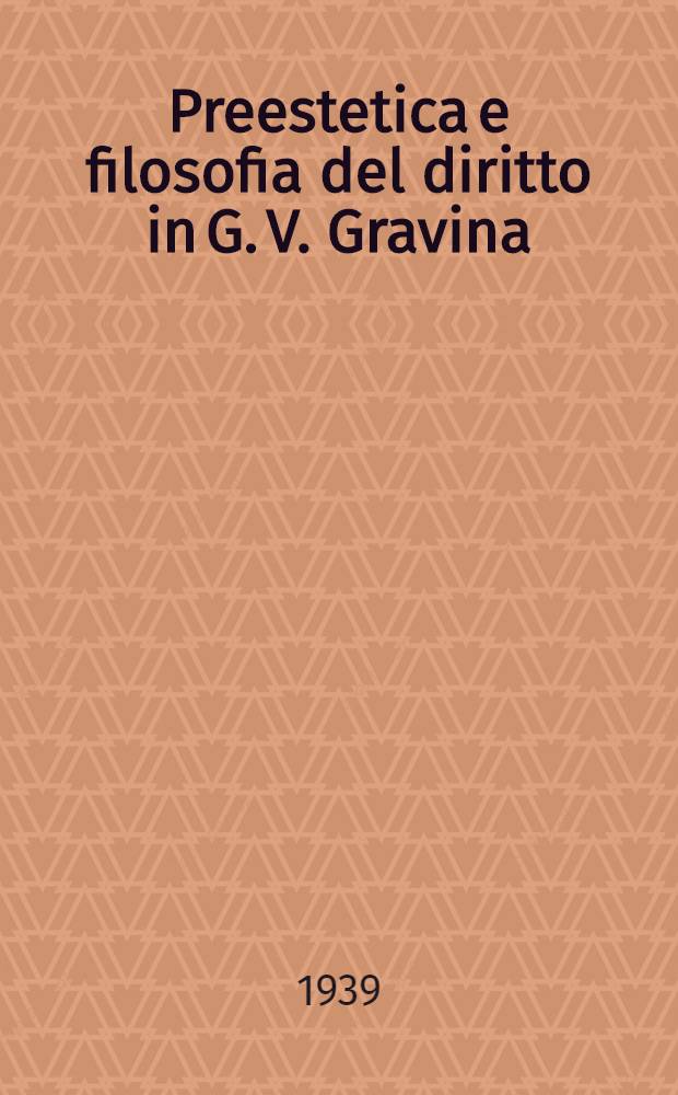 Preestetica e filosofia del diritto in G. V. Gravina