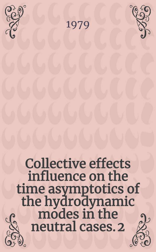 Collective effects influence on the time asymptotics of the hydrodynamic modes in the neutral cases. 2 : The Behaviour of the Hydrodynamic modes at large times