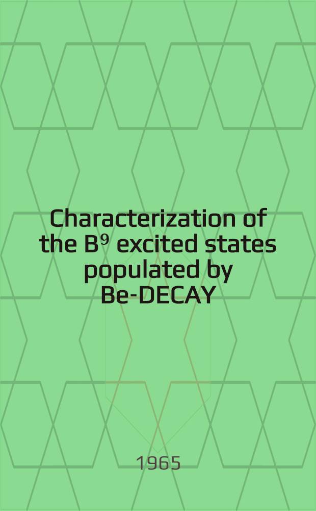 Characterization of the B⁹ excited states populated by Be-DECAY
