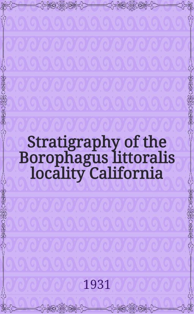 Stratigraphy of the Borophagus littoralis locality California