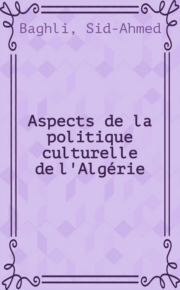 Aspects de la politique culturelle de l'Algérie