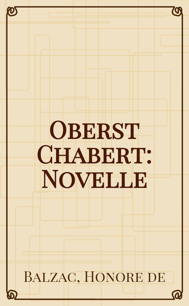 Oberst Chabert : Novelle