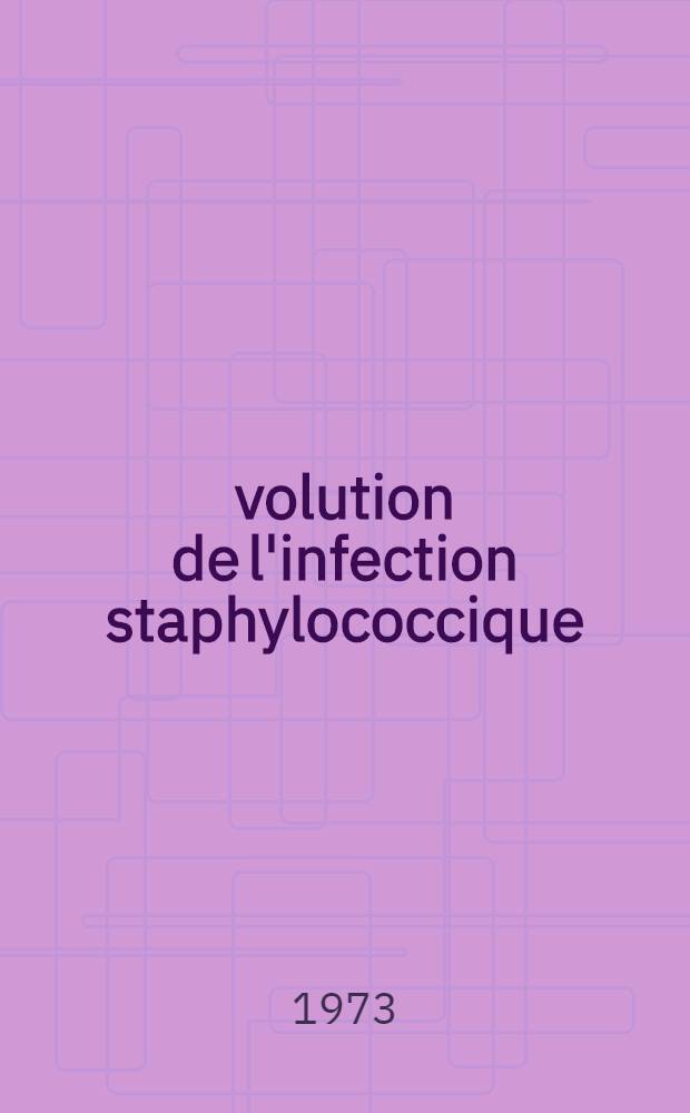 Évolution de l'infection staphylococcique : À propos de 150 cas : Thèse ..