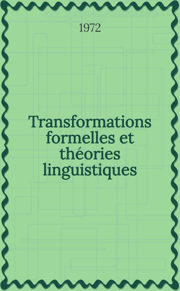 Transformations formelles et théories linguistiques
