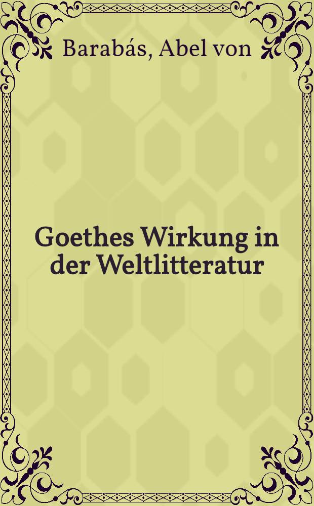 Goethes Wirkung in der Weltlitteratur : Goethe, Byron und Madách