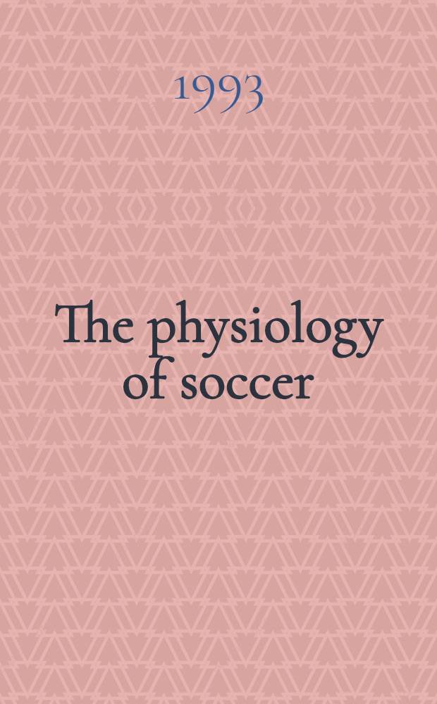 The physiology of soccer : With spec. ref. to intense intermittent exercise : Diss.