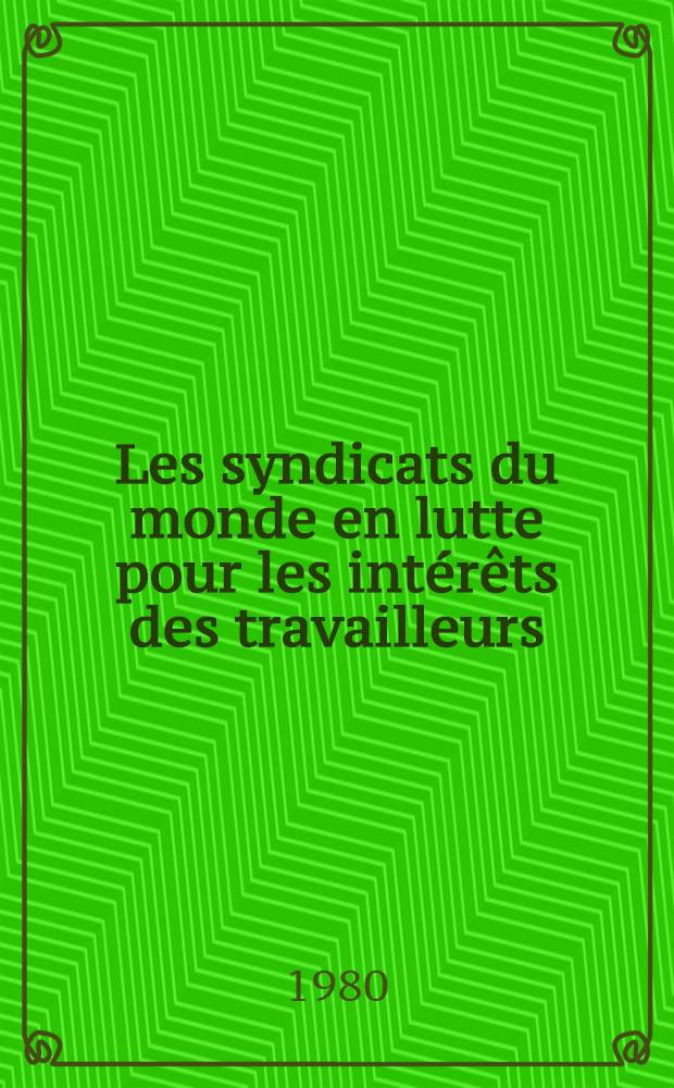 Les syndicats du monde en lutte pour les intérêts des travailleurs