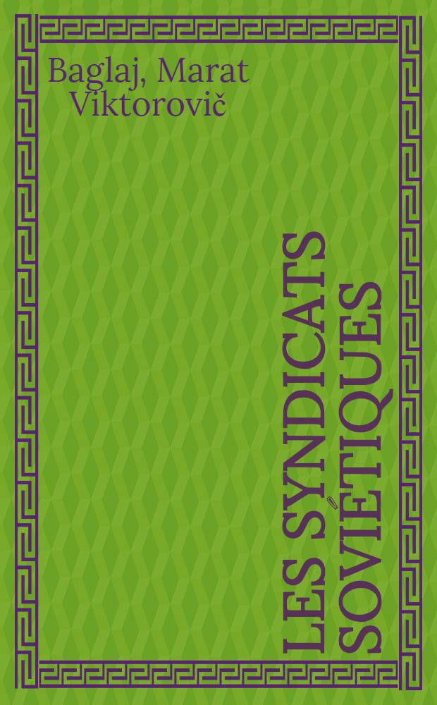 Les syndicats soviétiques : Rôle, fonctions et droits