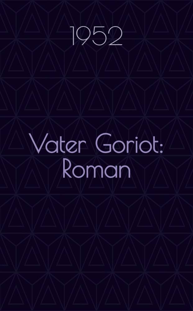 Vater Goriot : Roman