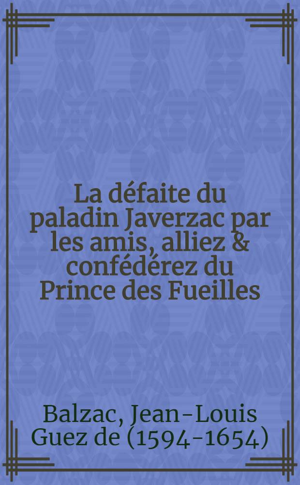 La défaite du paladin Javerzac par les amis, alliez & confédérez du Prince des Fueilles
