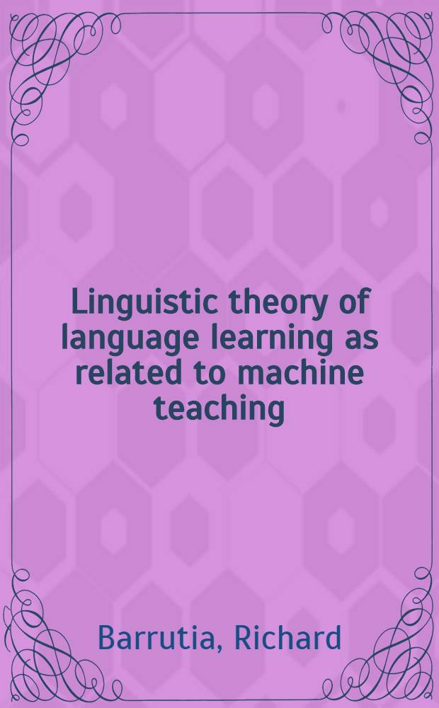 Linguistic theory of language learning as related to machine teaching