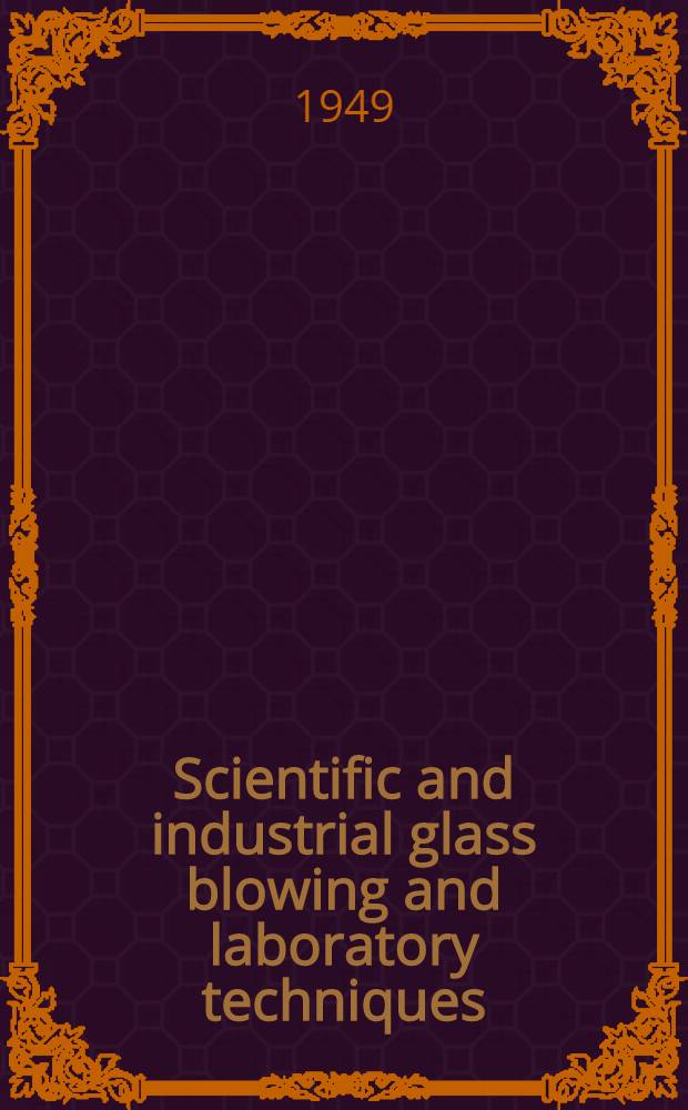 Scientific and industrial glass blowing and laboratory techniques