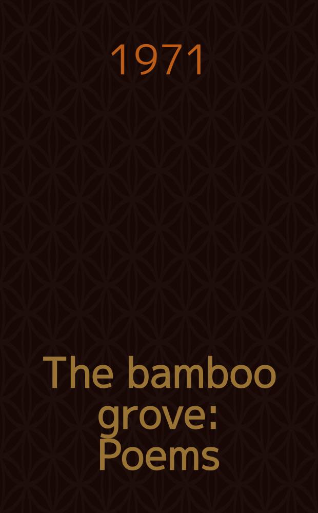 The bamboo grove : Poems : An introduction to sijo
