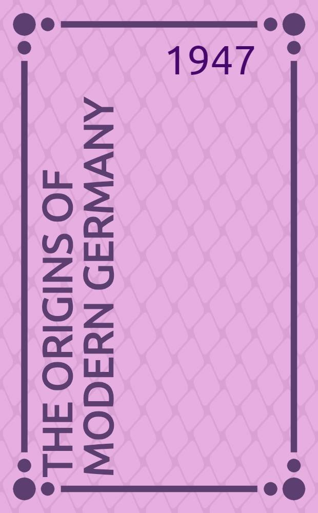 The origins of modern Germany
