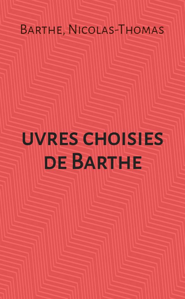 Œuvres choisies de Barthe