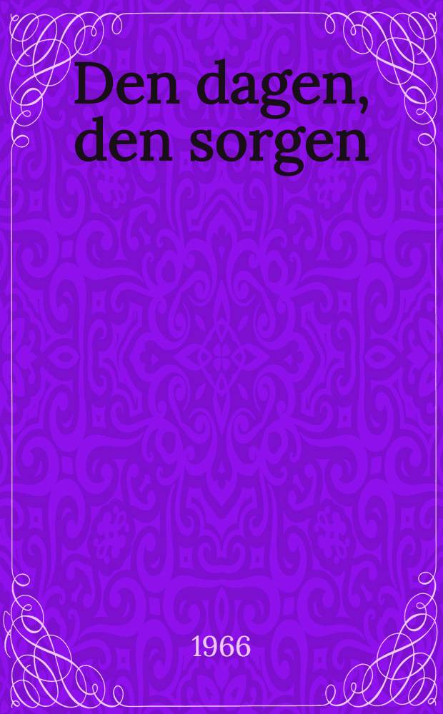 Den dagen, den sorgen : Detektivroman