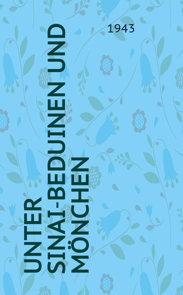 Unter Sinai-Beduinen und Mönchen : Eine Reise